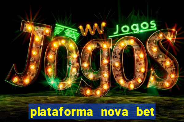 plataforma nova bet de 5 reais